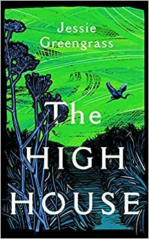 The High House by Jessie Greengrass