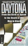 Daytona: From the Birth of Speed to the Death of the Man in Black by Ed Hinton