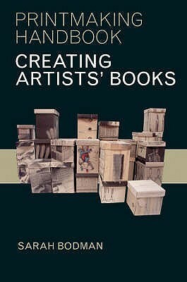 Creating Artists' Books by Sarah Bodman