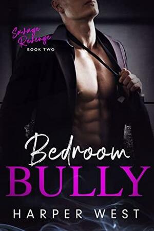 Bedroom Bully by Harper West