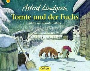 Tomte und der Fuchs by Harald Wiberg, Astrid Lindgren