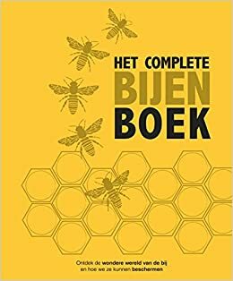 Het complete bijenboek by Emma Sarah Tennant, Steve Alton, Judy Earl, Fergus Chadwick, Bill Fitzmaurice