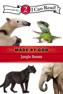 Made by God: Jungle Beasts by The Zondervan Corporation