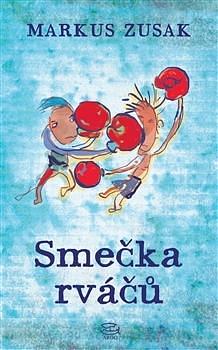 Smečka rváčů by Markus Zusak, Dominika Křesťanová