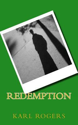 Redemption by Karl Rogers