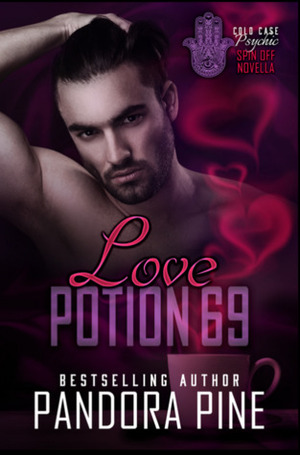 Love Potion 69 by Pandora Pine