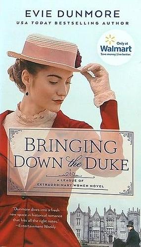Bringing Down the Duke (Walmart Edition) by Evie Dunmore