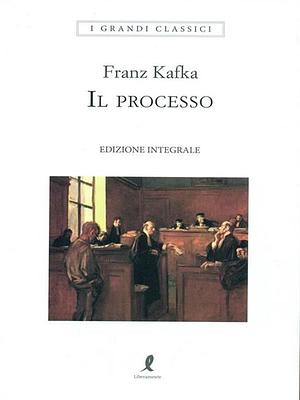 Il processo. Ediz. integrale by Franz Kafka