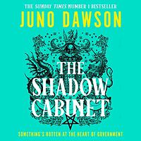 The Shadow Cabinet by Juno Dawson