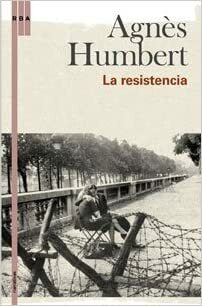 Resistencia, La by Agnès Humbert