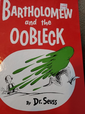 Bartholomew and the Oobleck by Dr. Seuss