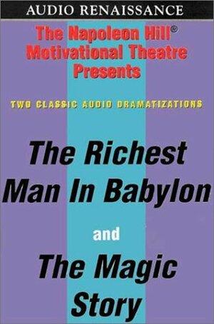 Richest Man in Babylon and The Magic Story by Napoleon Hill, George S. Clason, Frederick Van Rensselaer Dey
