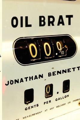 Oil Brat by Jonathan Bennett