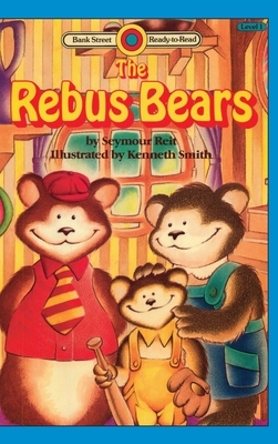 The Rebus Bears: Level 1 by Seymour Reit