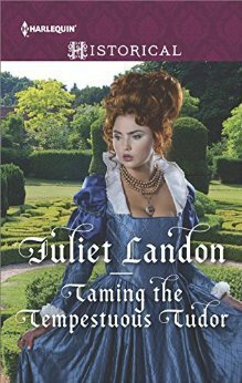 Taming the Tempestuous Tudor by Juliet Landon