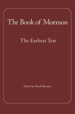 The Book of Mormon: The Earliest Text by 