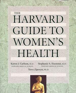 The Harvard Guide to Women's Health by Karen J. Carlson