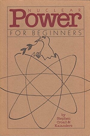 Nuclear Power for Beginners by Stephen Croall