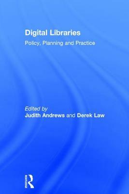 Digital Libraries: Policy, Planning and Practice by Judith Andrews