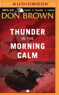 Thunder in the Morning Calm by Don Brown