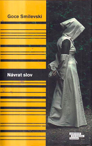 Návrat slov by Goce Smilevski, Гоце Смилевски