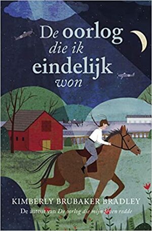 De oorlog die ik eindelijk won by Kimberly Brubaker Bradley