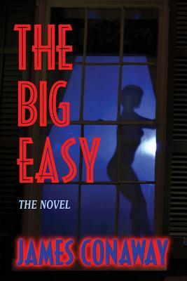The Big Easy by James Conaway