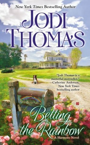 Betting the Rainbow by Jodi Thomas