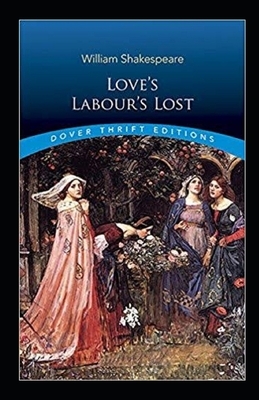 Love's Labour's Lost Illustrated by William Shakespeare