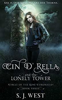 Cin d'Rella and the Lonely Tower by S.J. West