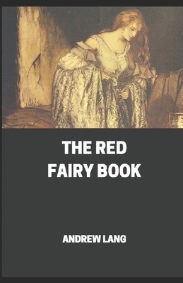 The Red Fairy Book Annotated by Andrew Lang