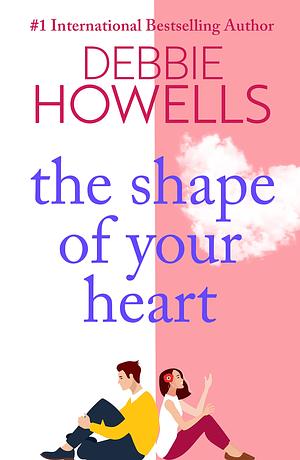 The Shape Of Your Heart by Debbie Howells