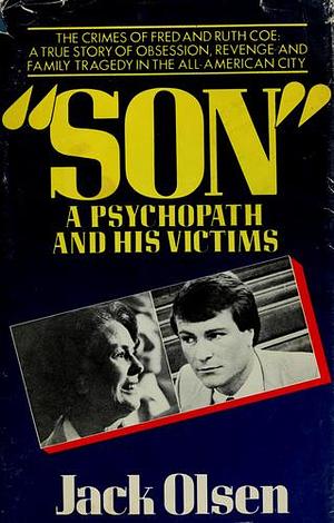 'Son': A Psychopath and His Victims by Jack Olsen