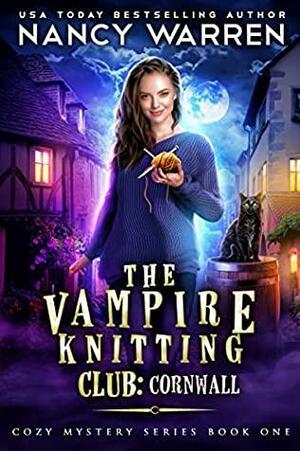 The Vampire Knitting Club: Cornwall by Nancy Warren
