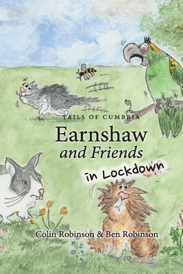 Earnshaw and Friends in Lockdown by Colin Robinson