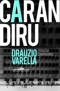 Estacao Carandiru by Drauzio Varella