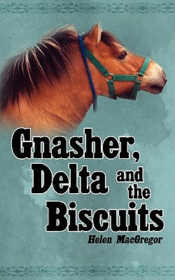 Gnasher, Delta and the Biscuits by Helen MacGregor