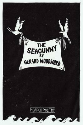 The Seacunny by Gerard Woodward