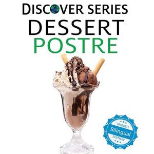 Dessert / Postre by Xist Publishing