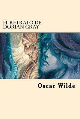 El Retrato De Dorian Gray by Oscar Wilde