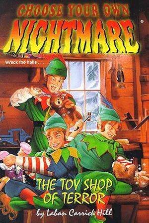 The Toy Shop of Terror by Laban Carrick Hill