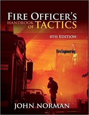 Fire Officer's Handbook of Tactics by John Norman