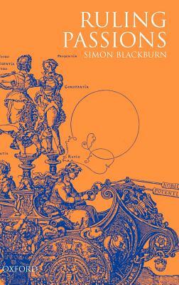 Ruling Passions by Simon Blackburn