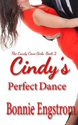 Cindy's Perfect Dance by Bonnie Engstrom
