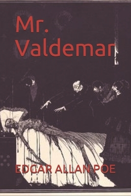 Mr. Valdemar by Edgar Allan Poe