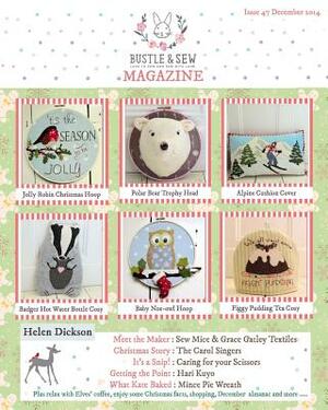 Bustle & Sew Magazine December 2014: Issue 47 by Helen Dickson