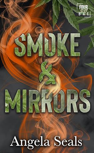 Smoke & Mirrors by Angela Seals