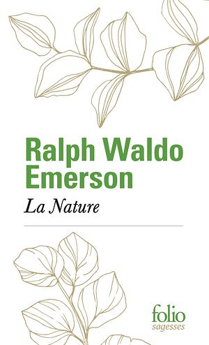 La Nature by Ralph Waldo Emerson