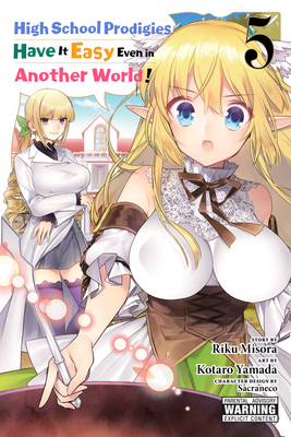 High School Prodigies Have It Easy Even in Another World!, Vol. 5 (Manga) by Riku Misora