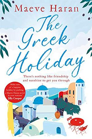 The Greek Holiday by Maeve Haran